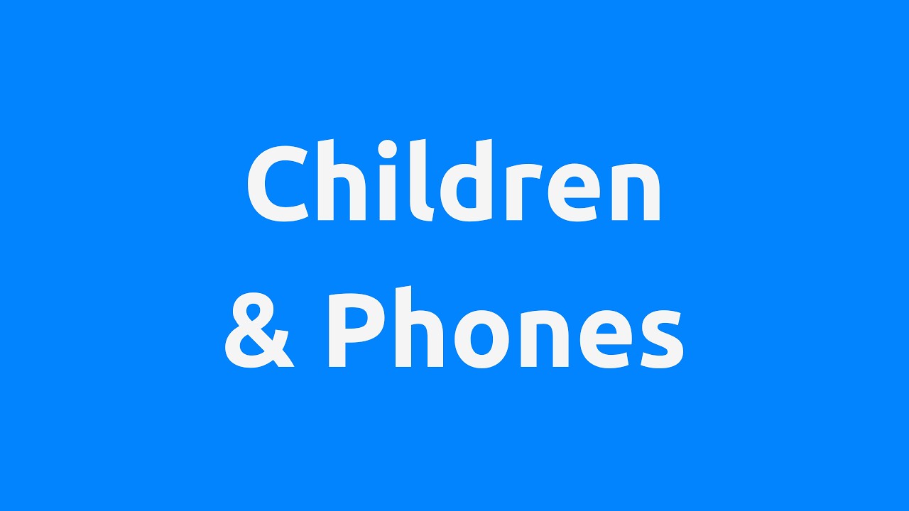 Children and Phones | Life Skills Academy