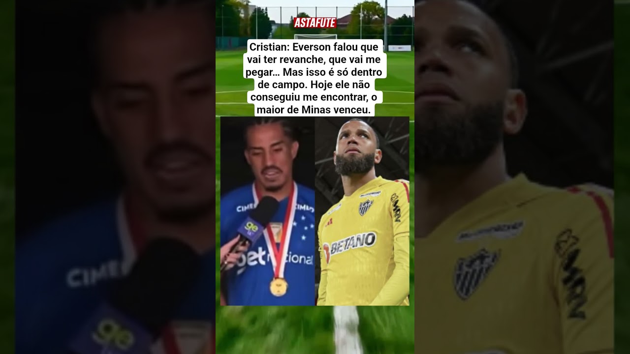EVERSON PROMETE REVANCHE CONTRA CHRISTIAN AP&Oacute;S CRUZEIRO X ATL&Eacute;TICO