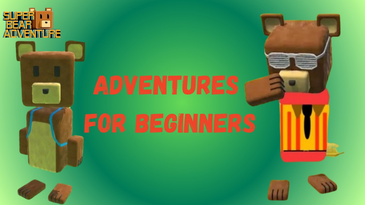 Adventures For Beginners, @DontBasavi, #superbearadventure, #sba, #gaming,