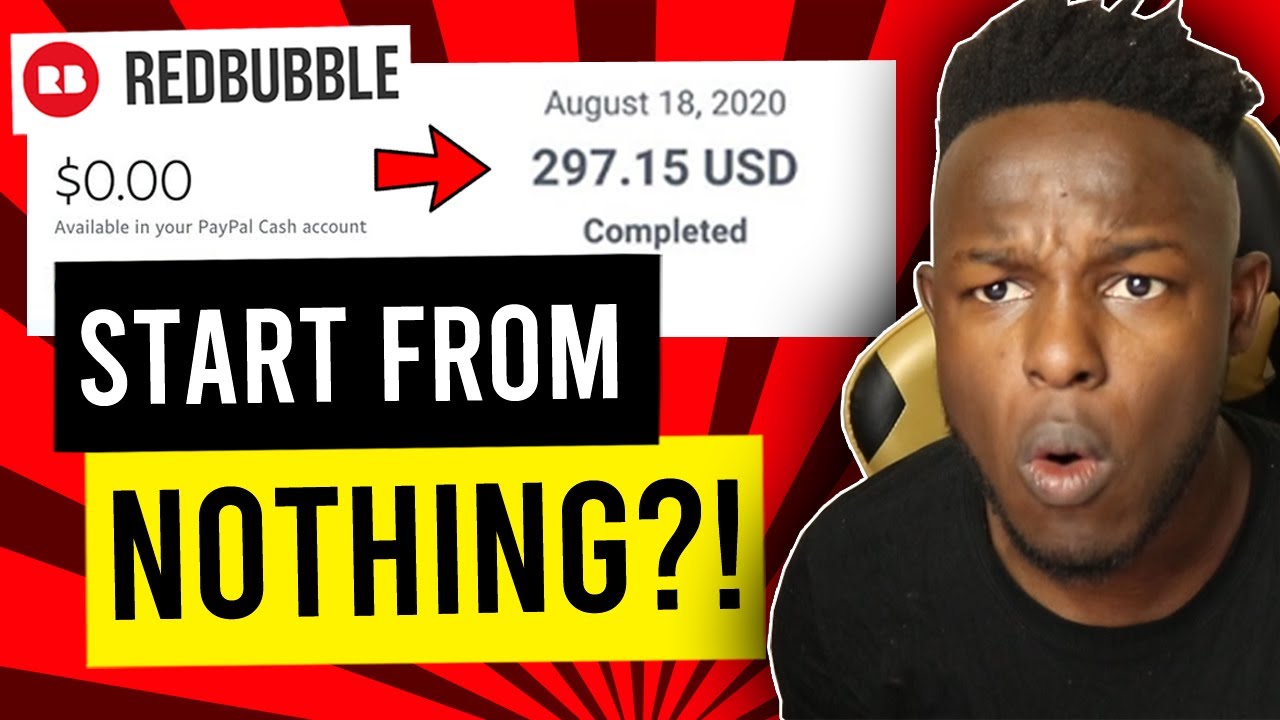 How to start from nothing and make money online using Redbubble (Redbubble tips & tricks)