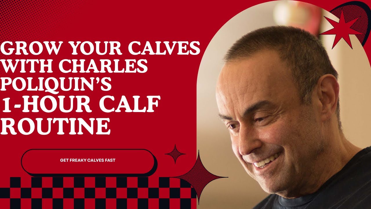 Charles Poliquin's 1-Hour Calf Routine: Build Massive Calves Fast