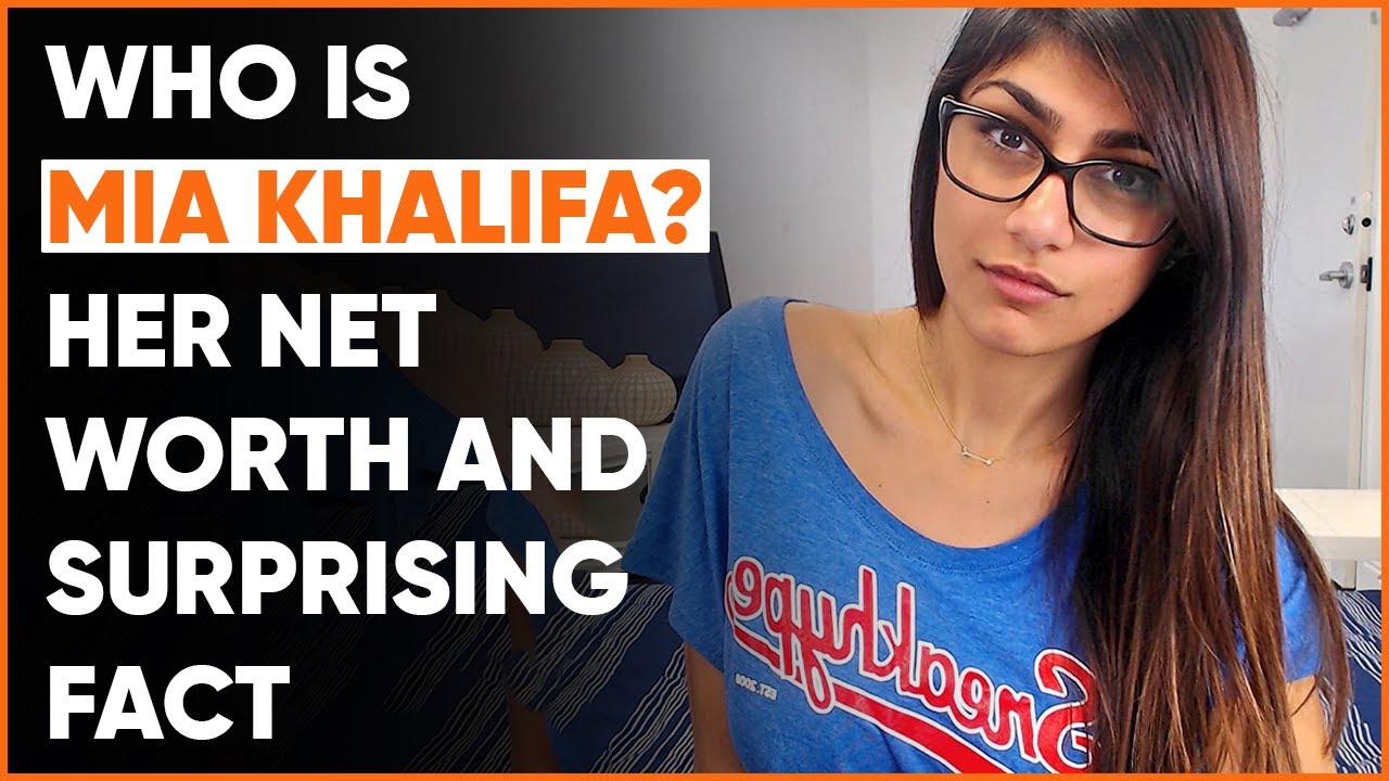 Who Is Mia Khalifa? Her Net Worth & Surprising Facts