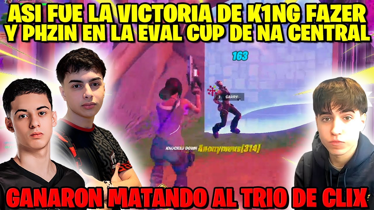 ASI FUE LA VICTORIA DE K1NG FAZER Y PHZIN EN LA FINAL DE LA EVAL CUP DE NA | PARTIDA COMPLETA