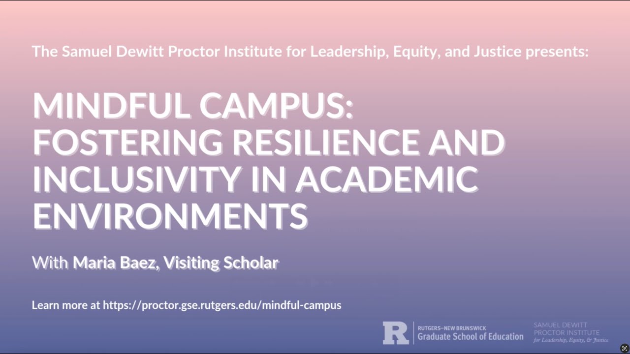 Mindful Campus: Fostering Resilience and Inclusivity In Academic Environments