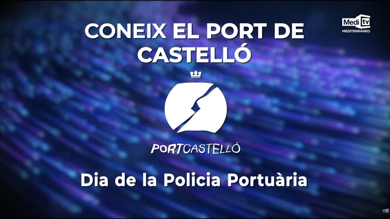 CONEIX EL PORT DE CASTELLÓ: Dia de la Policia Portuària | 10/02/2026