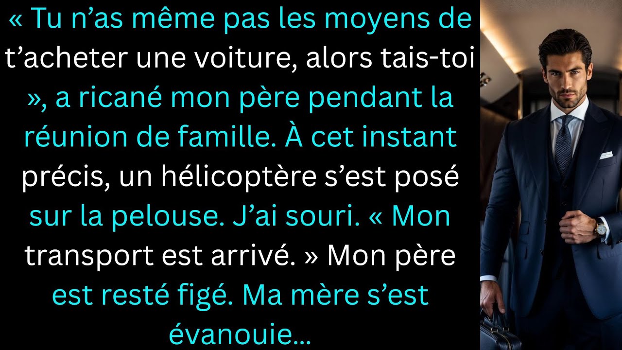 À la réunion de famille, on m’a traité de pauvre puis mon hélicoptère a atterri Mon père s’est figa