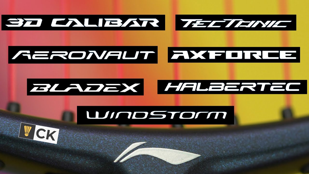 Li Ning Badminton Racket Series Info & Guide