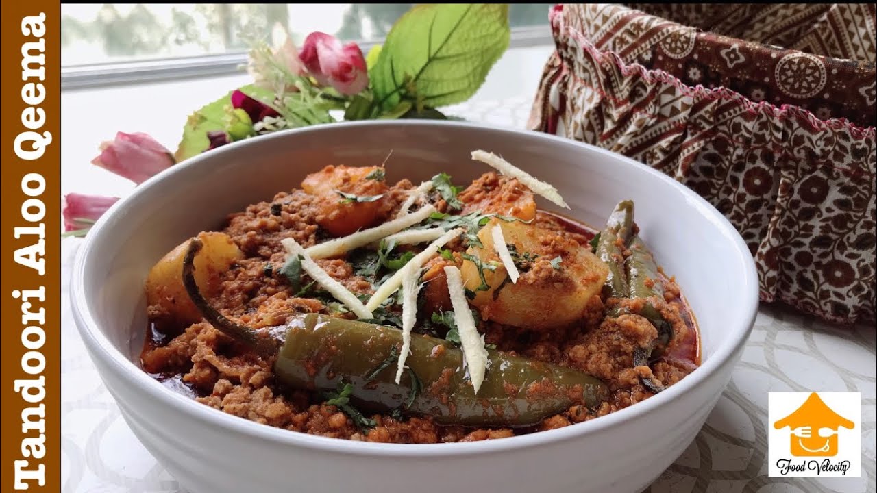 Tandoori Qeema Aloo Recipe by Food Velocity