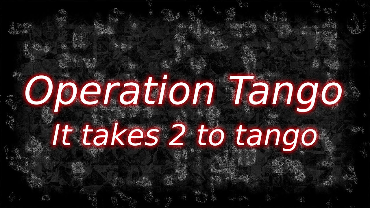 Operation Tango w/TonyKrza