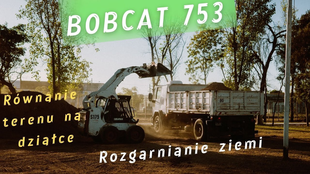 Bobcat w akcji | Bobcat 753 rozgarnianie ziemi, r&oacute;wnanie terenu | Miniładowarka Bobcat 753