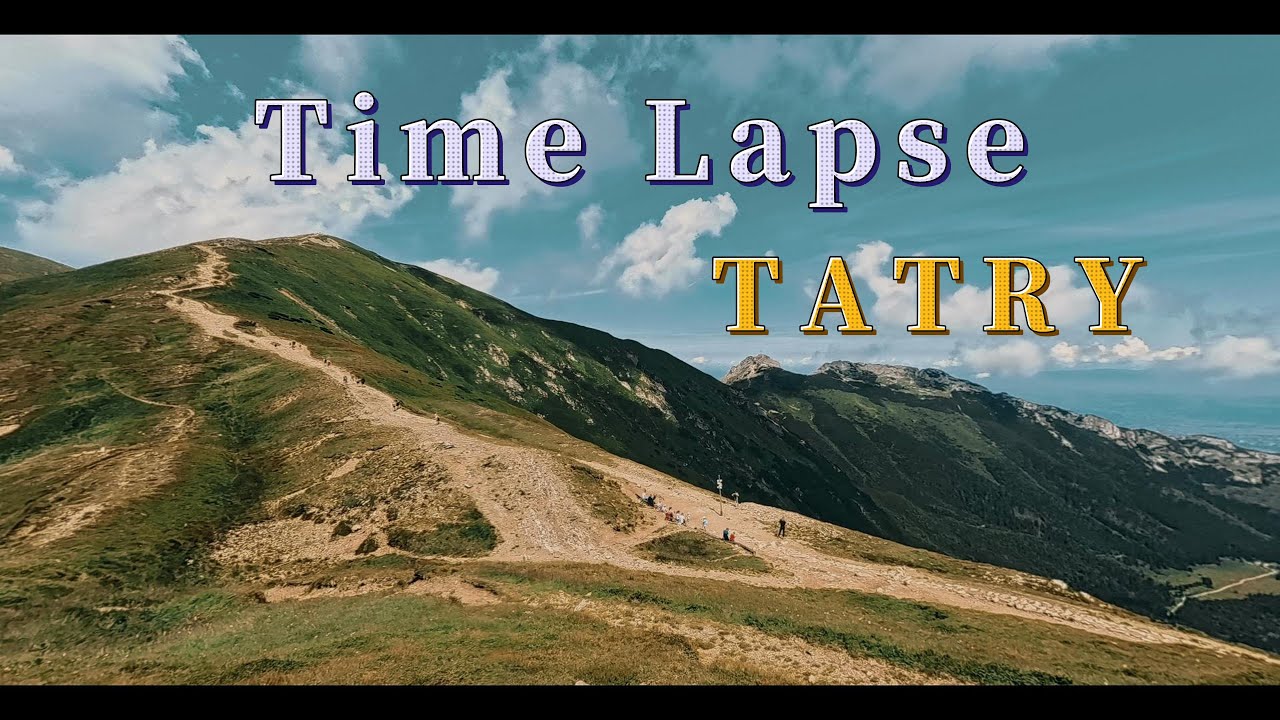 Tatry TimeLapse — Mountain Film in 4K