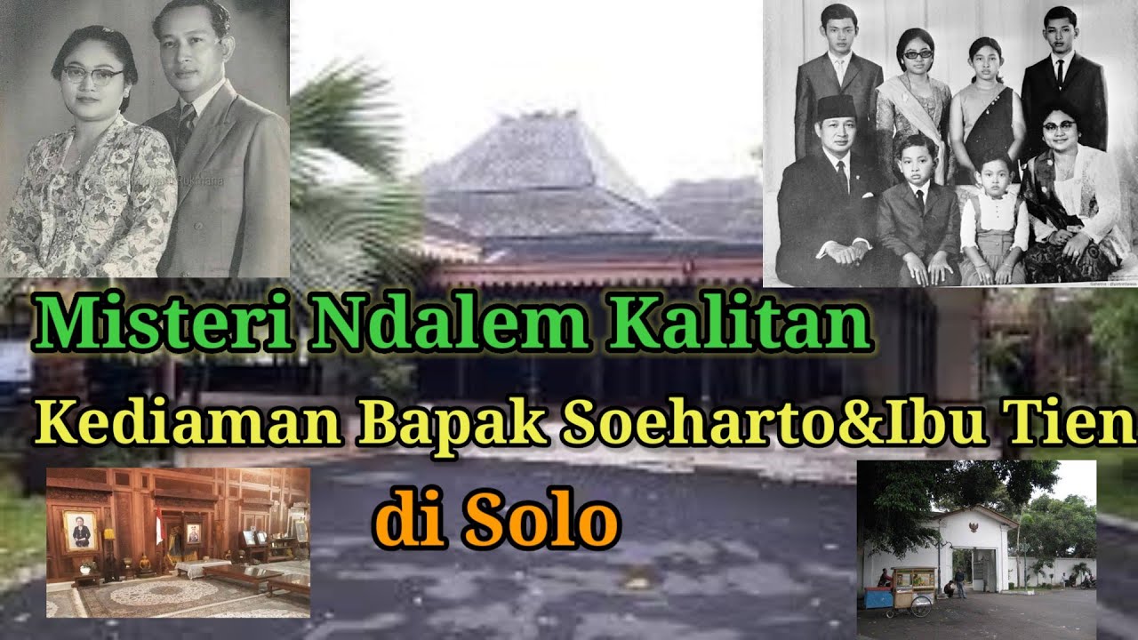 Misteri Ndalem Kalitan Kediaman Bapak Soeharto&Ibu Tien di Solo