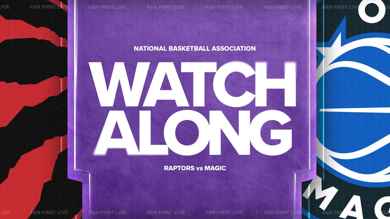 Raptors vs. Magic LIVE Watchalong | Fan First Raptors