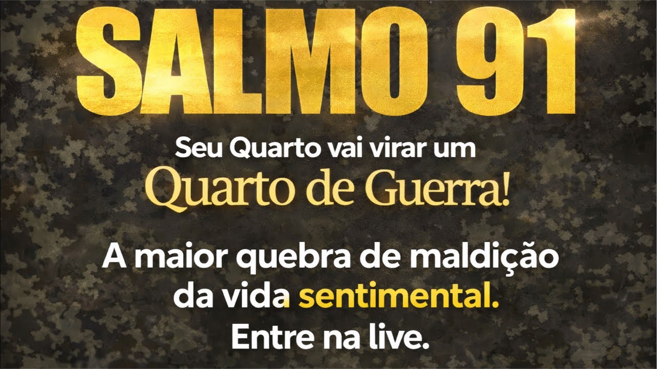 A MAIOR QUEBRA DE MALDIÇÃO SENTIMENTAL COM O SALMO 91