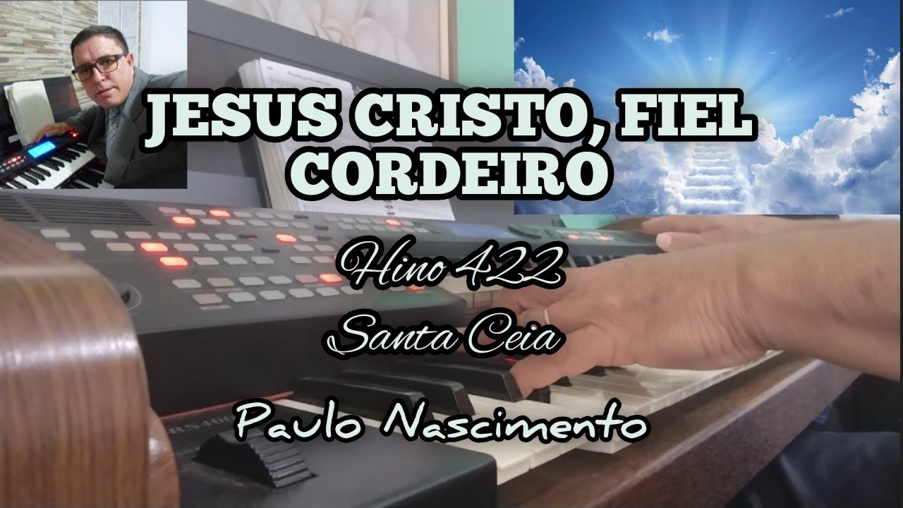 HINO 422. JESUS CRISTO, FIEL CORDEIRO