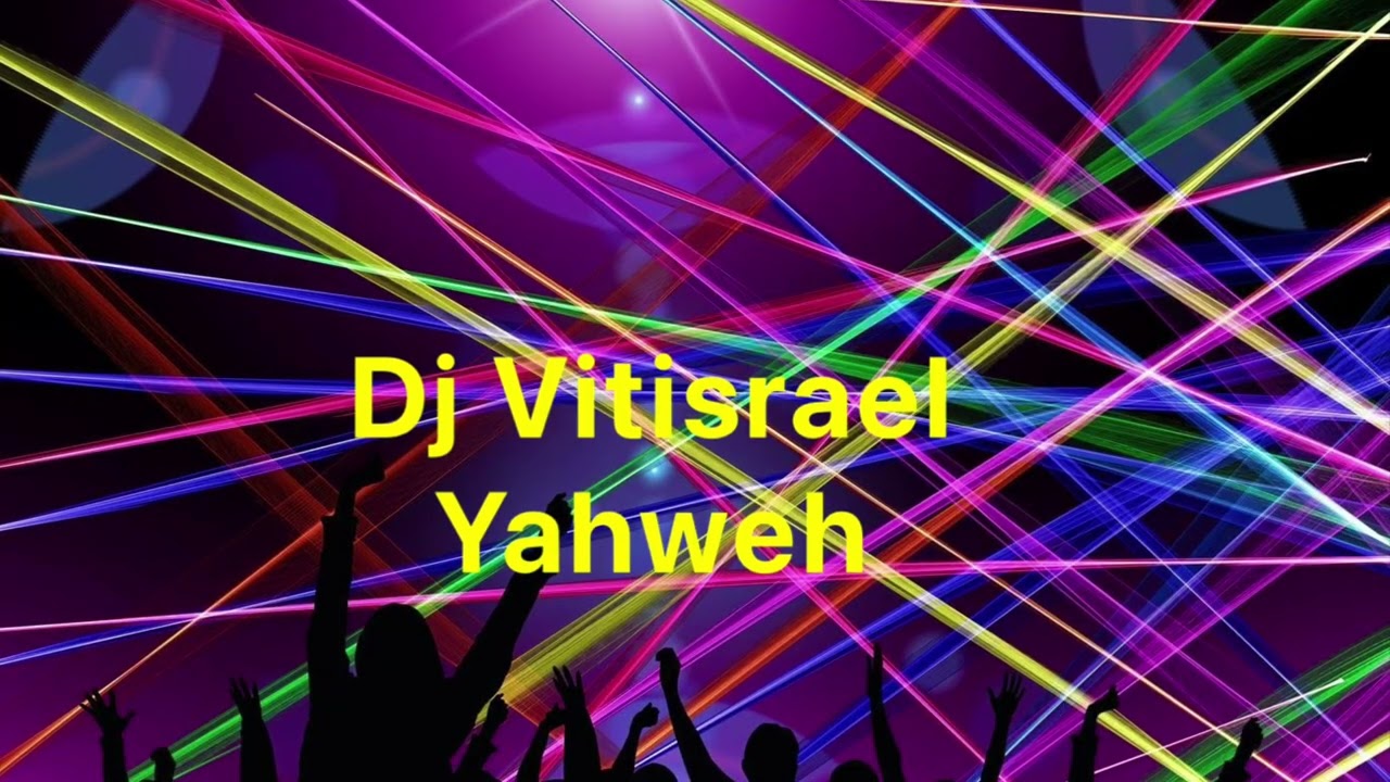 Dj Vitisrael. Yahweh 