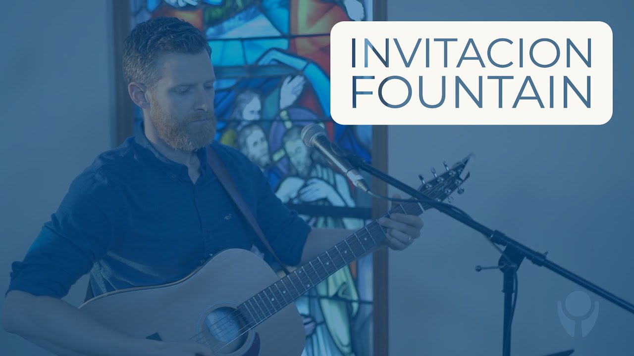 Invitacion Fountain - SBP Worship