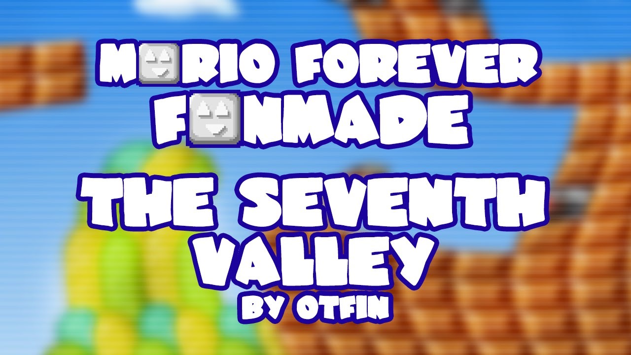 Mario Forever Fanmade v4.0 &bull; The Seventh Valley &bull; Captions