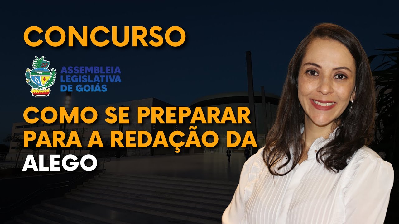 Alego 2025 - Como se preparar para a redação da ALEGO