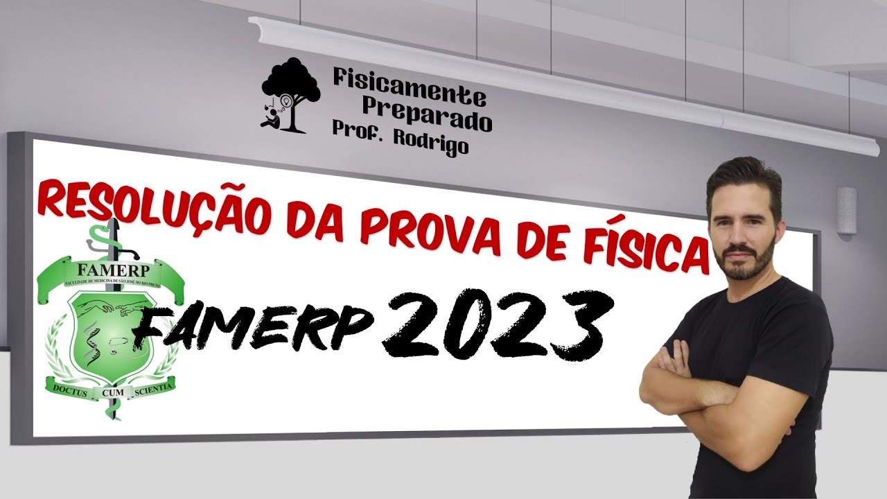 Resolução das questões de física Famerp 2023 1ºdia.