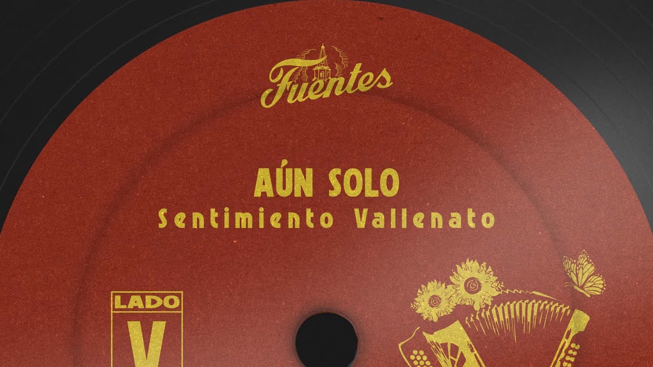Sentimiento Vallenato - Aún Solo (Letra) | Vallenato