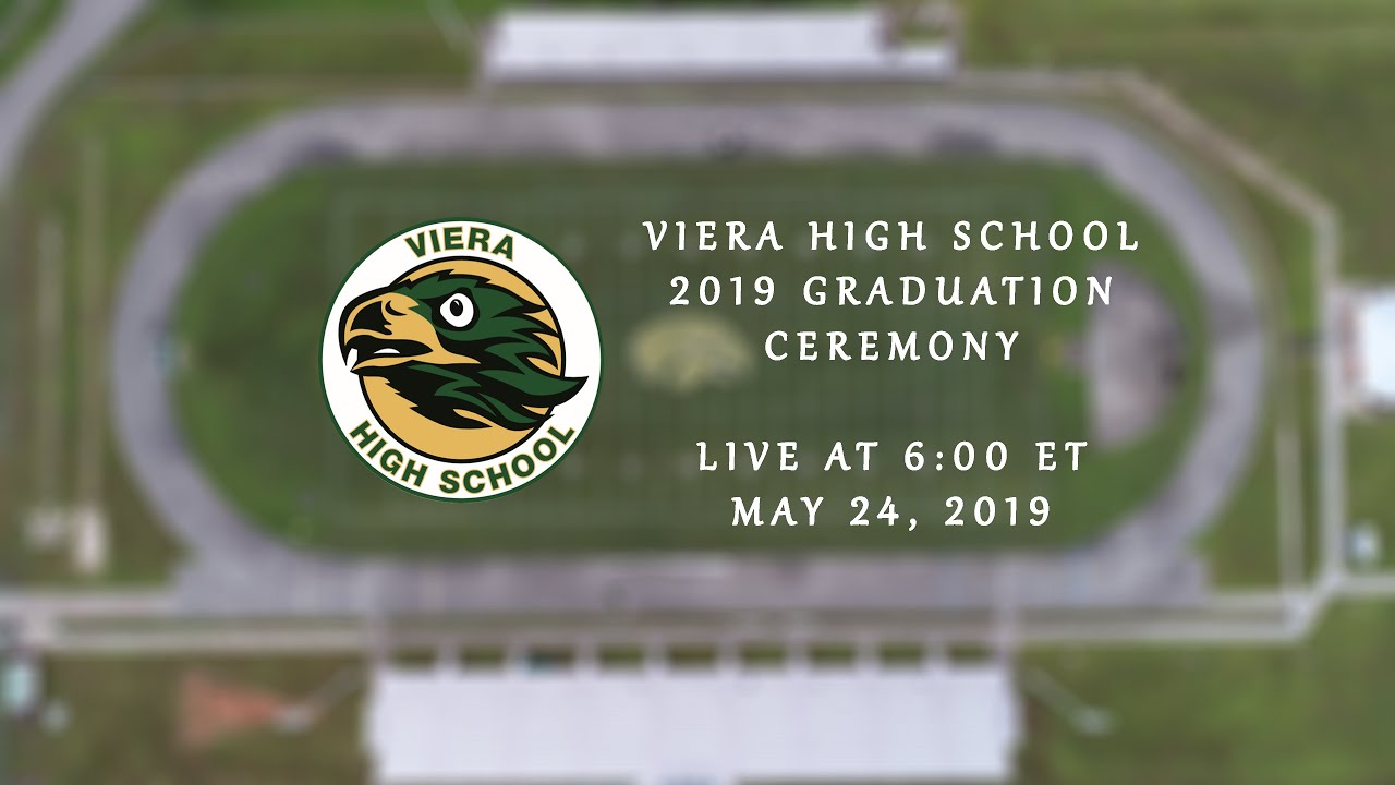 2019 Viera High School Graduation Ceremony - Live Friday, May 24, 2019