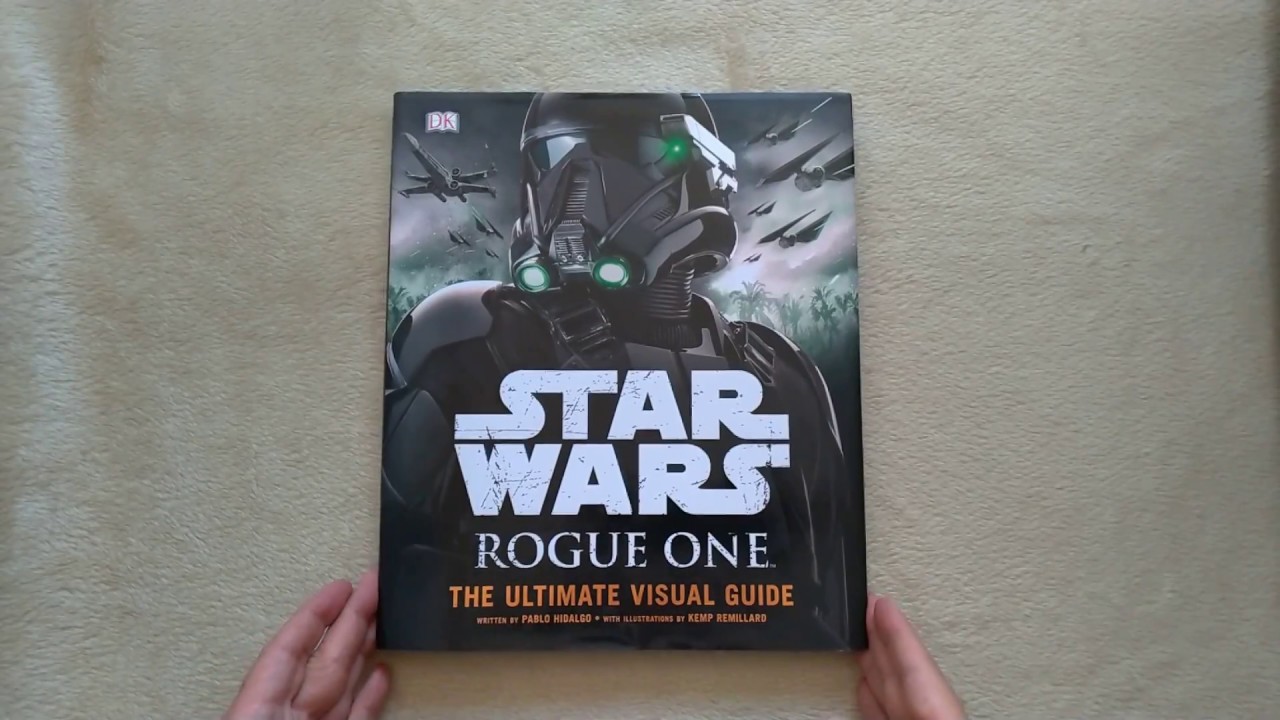 Rogue One The Ultimate Visual Guide | DK Book