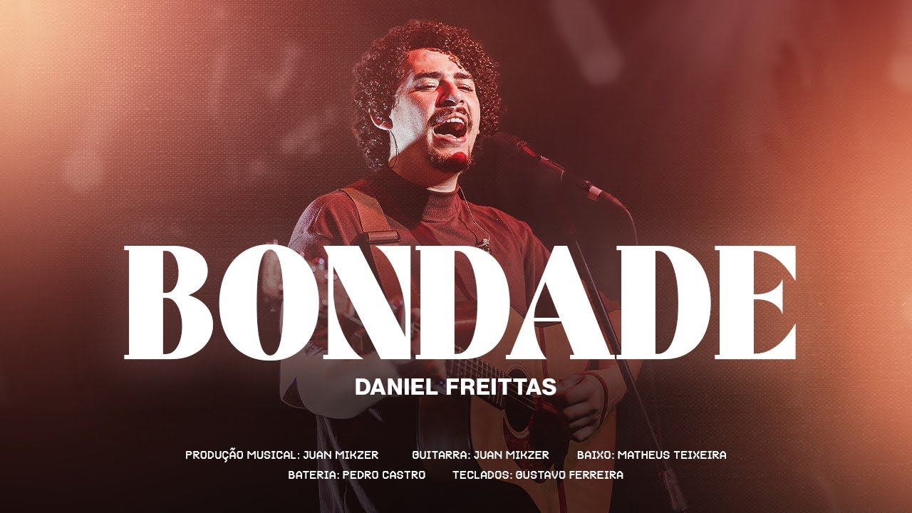 Bondade | Daniel Freittas