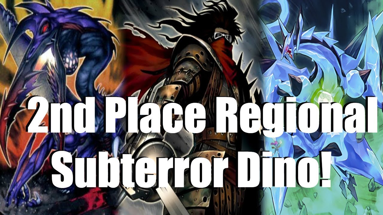 Brent Casey's 2nd Place San Diego Regional Subterror Dino! Fieldspell.dek Domination!