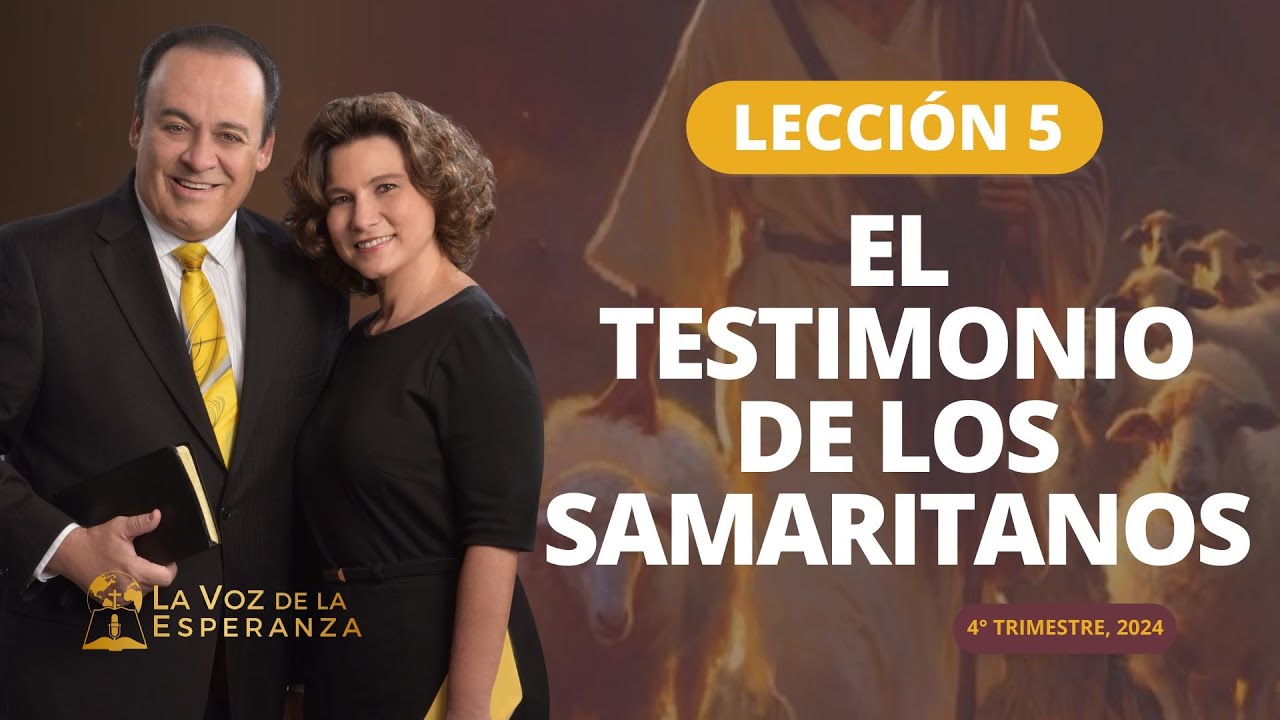 Escuela Sabática | Lección 5: El Testimonio de los Samaritanos | Noviembre 2