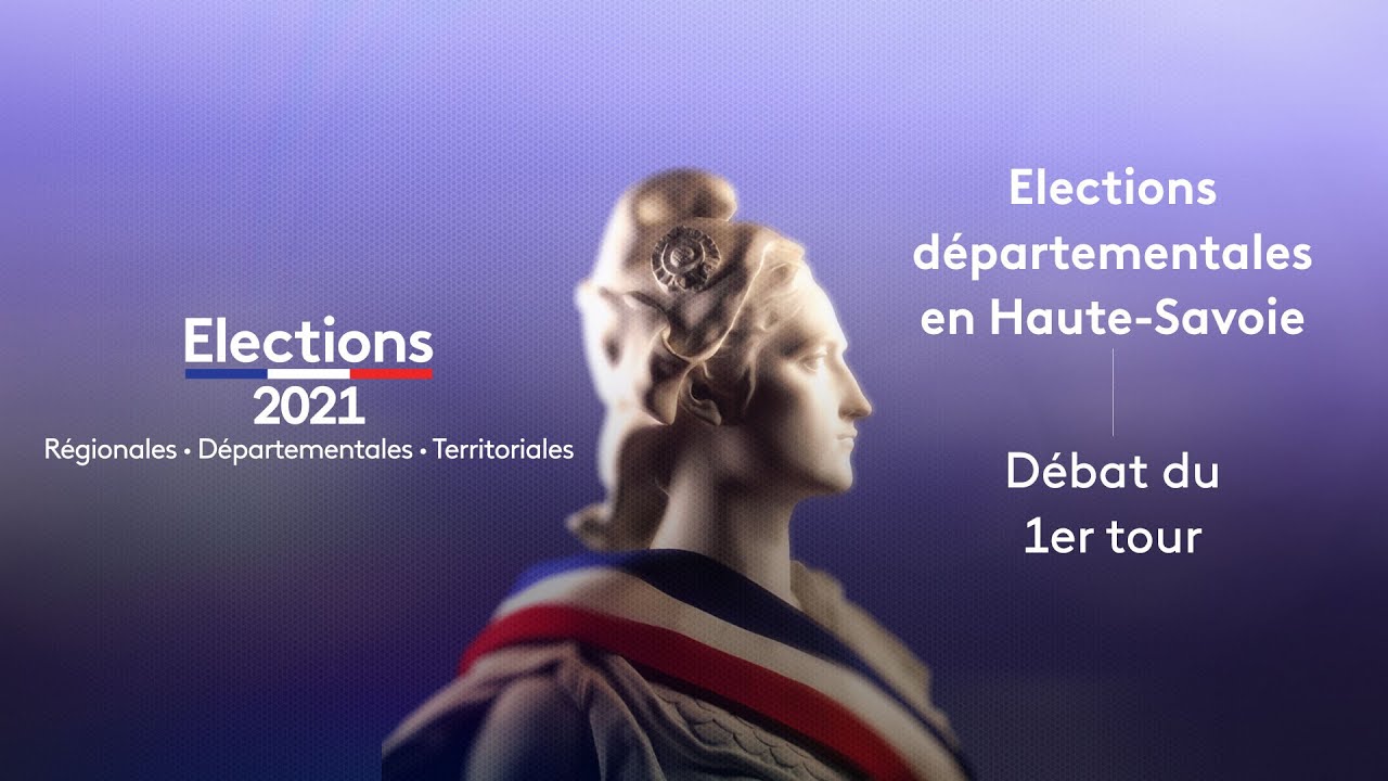 HAUTE-SAVOIE. Élections départementales 2021 : le débat du premier tour