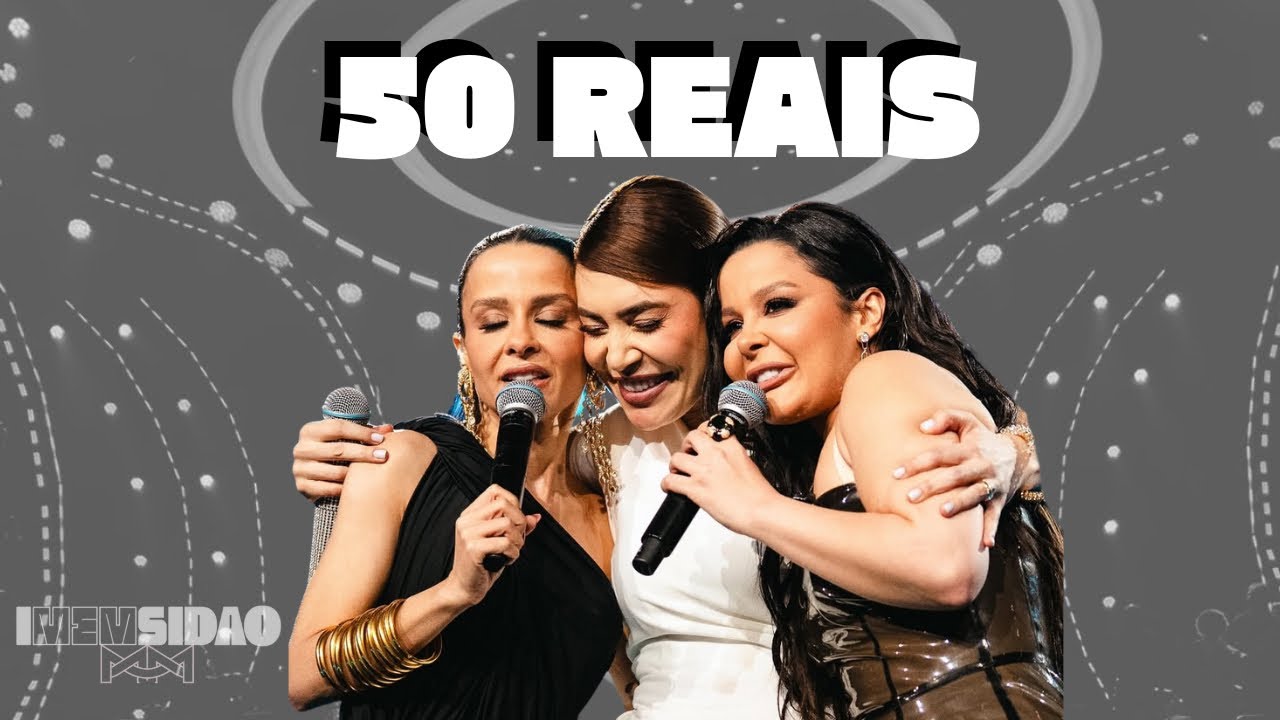 50 Reais - Naiara Azevedo feat Maiara e Maraisa (regravação)