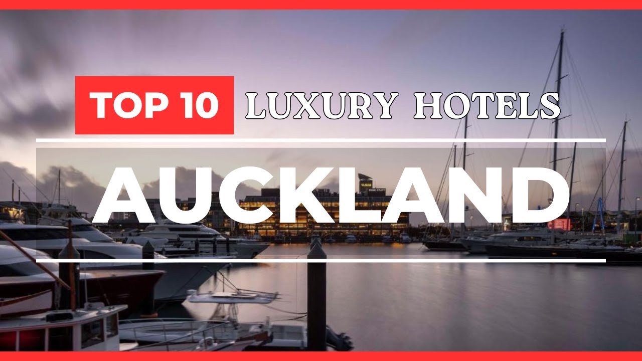 Top 10 best Luxury hotels in Auckland, New Zealand
