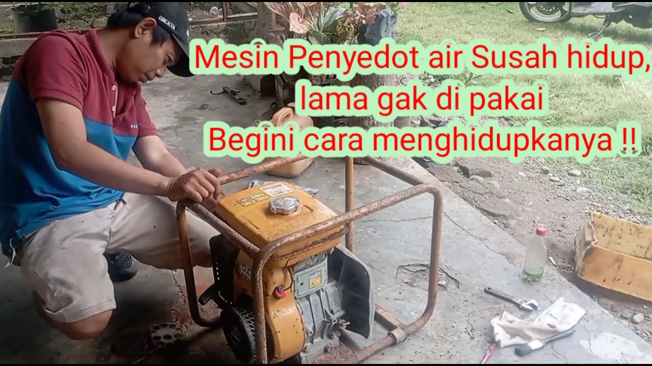 Cara Menghidupkan Mesin Penyedot Air