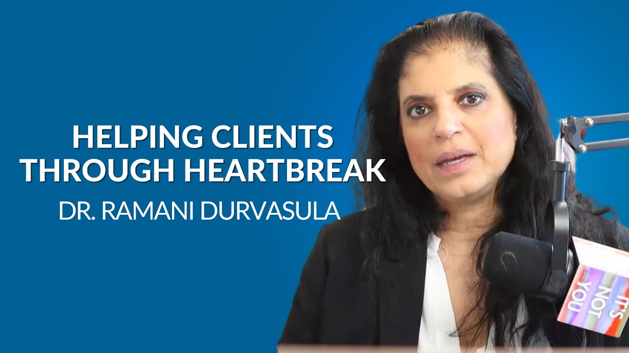 Helping Clients Through Heartbreak
