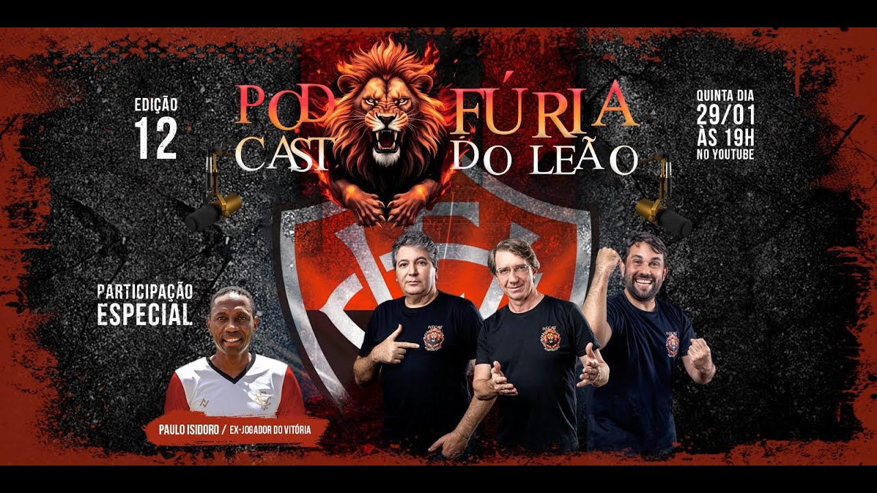 PODCAST Fúria do leão #12 - com Paulo Isidoro - Ex. Jogador do Vitória