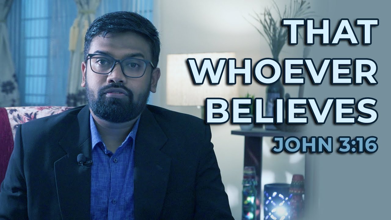 That whoever believes - JOHN 3:16 | Common Misunderstood Verses | Abhishek Sarkar