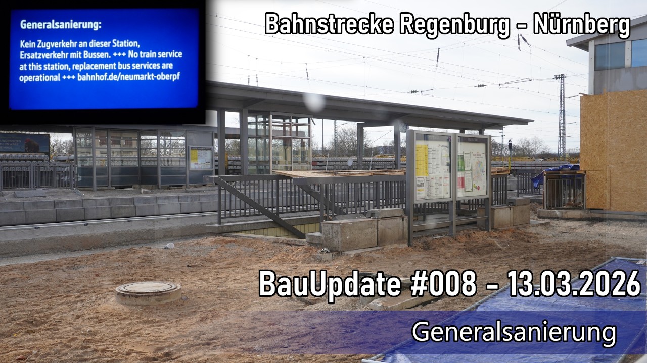 BauUpdate #008 | Bahnhof Neumarkt & Feucht 13.03.2026 | Generalsanierung Nürnberg–Regensburg