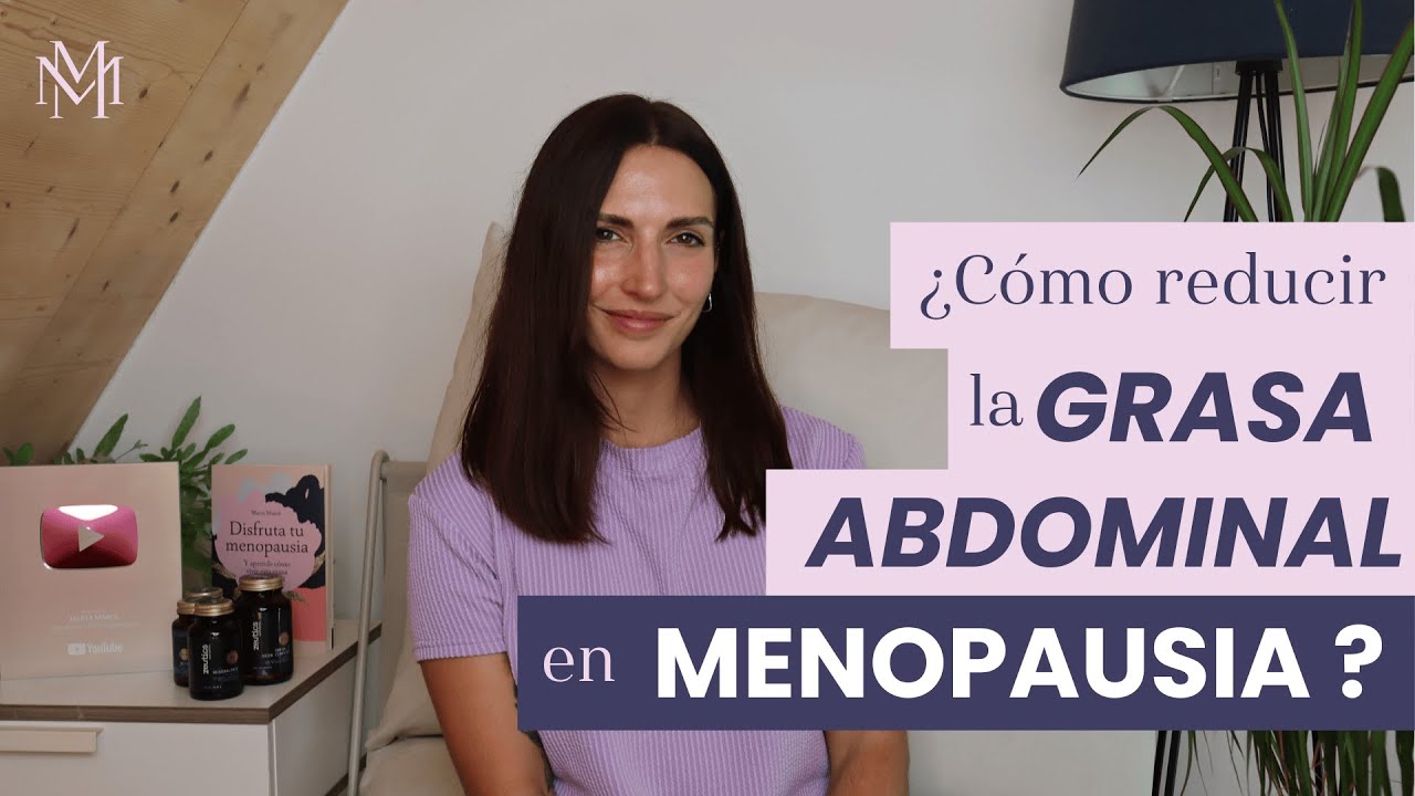 ¿Cómo reducir la grasa abdominal en la perimenopausia y la menopausia?