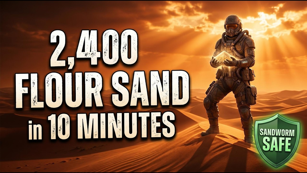 Easy & Safe Flour Sand Farm in Dune Awakening (2,400 Flour Sand in about 10 Minutes)