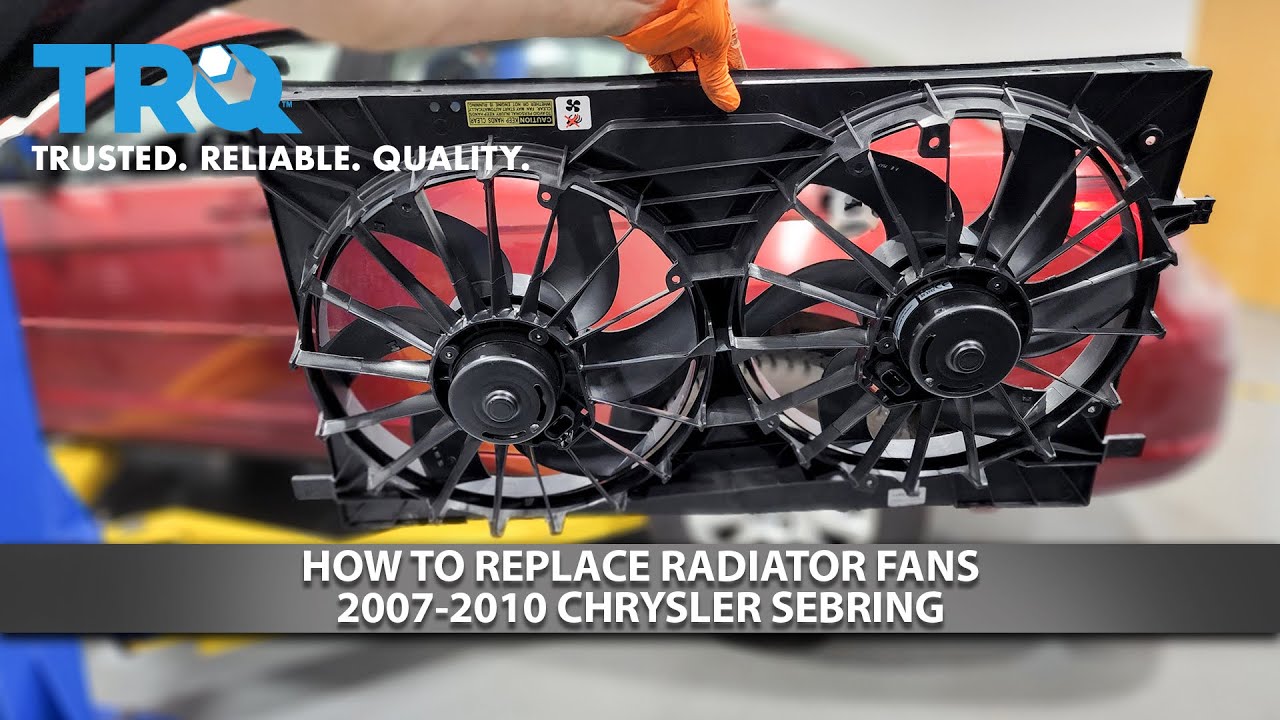 How to Replace Radiator Fans 2007-2010 Chrysler Sebring