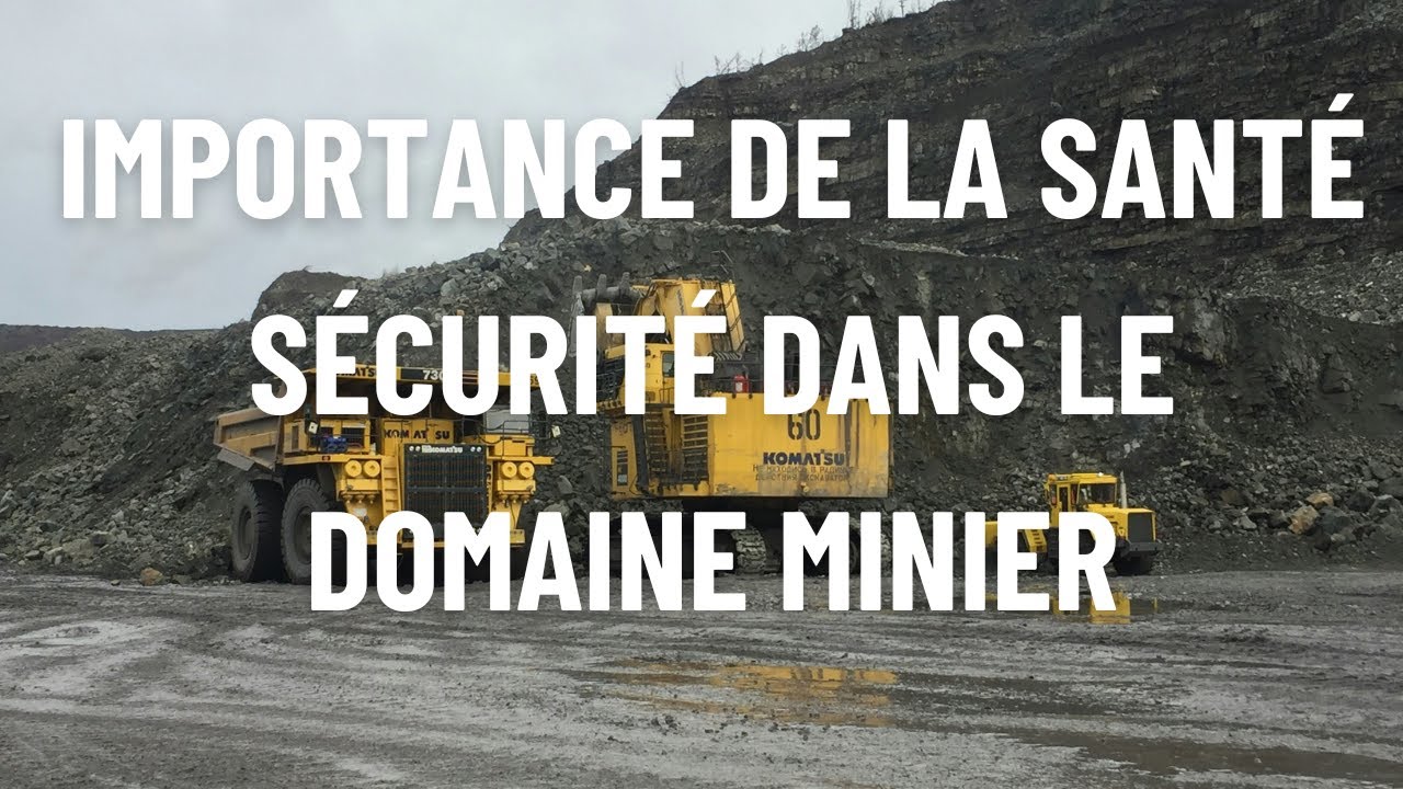 Importance de la santé sécurité dans le domaine minier