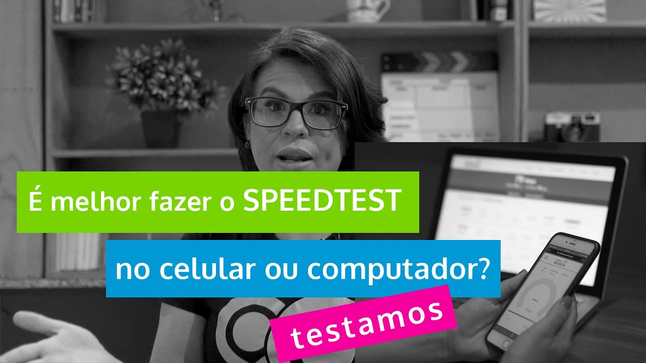 Speedtest no celular ou computador - qual a diferença?
