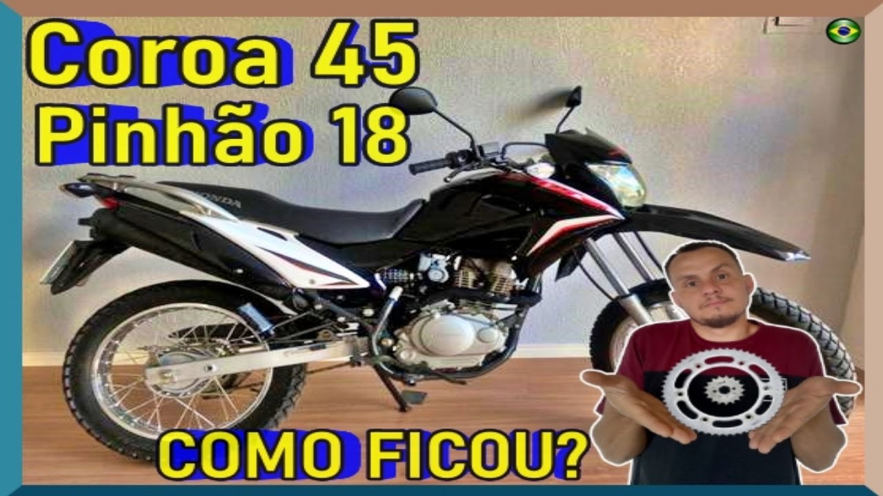 Relação Bros Coroa 45 e Pinhão 18, O que aconteceu? Presta fazer isso na Moto? valeu fazer ?? 💩😩😒