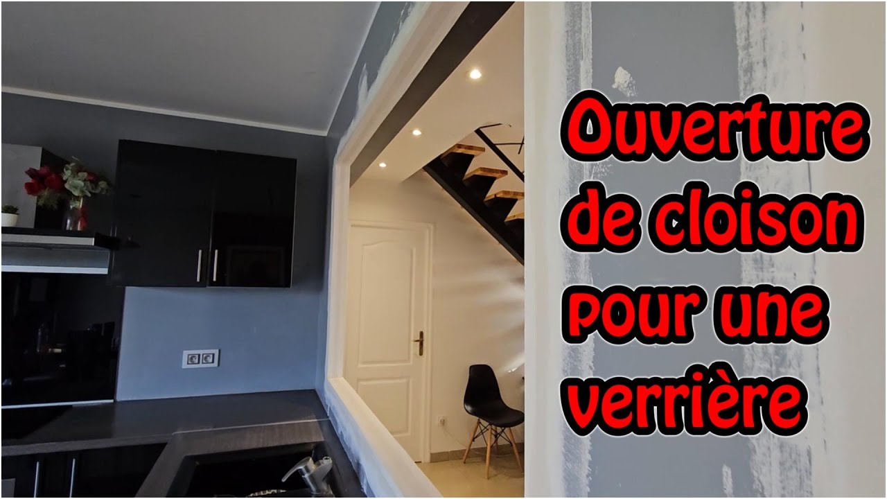 Comment créer une ouverture du mur en placo pour une verrière