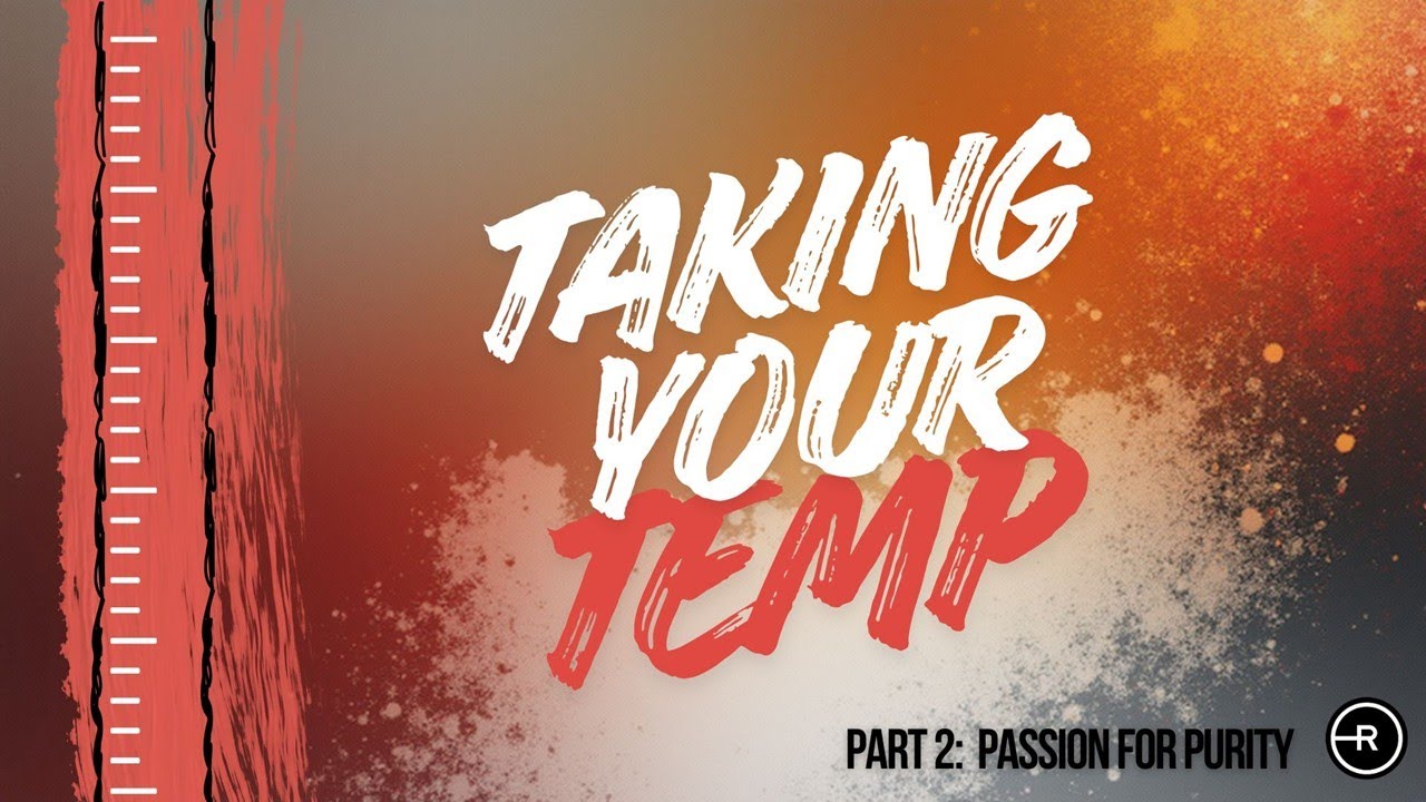 Taking Your Temp Part 2  Passion for Purity