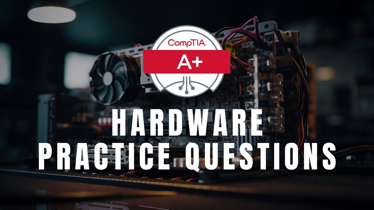 CompTIA A+ Core 1 Practice Questions | Q&A with Explanations | Hardware Domain - Pt1