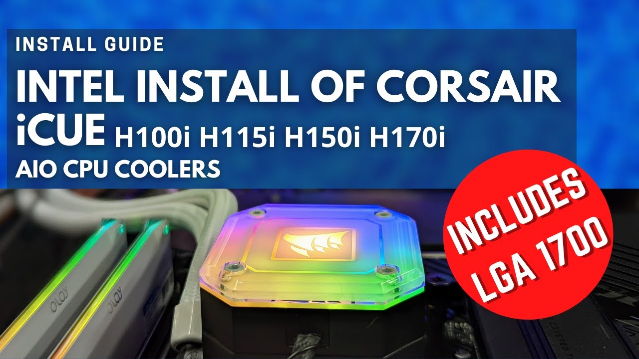 LGA1700 Установка CORSAIR iCUE H100i H115i H150i H170i Elite Процессоры Intel Capellix