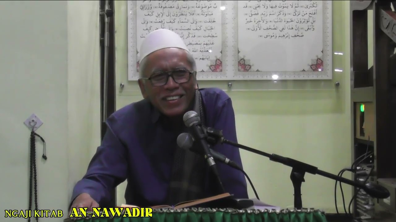 Ngaji Kitab AN-NAWADIR tentang MENYAMPAIKAN dan MENERIMA NASIHAT [Lanjutan ke-2]