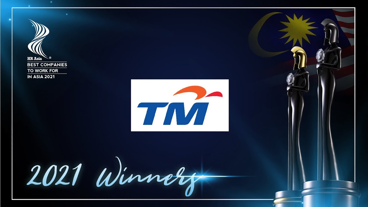 TELEKOM MALAYSIA BERHAD &ndash; 2021 MALAYSIA Winner of HR Asia Best Companies to Work for in Asia